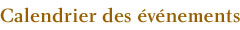 Titre: Calendrier des &eacute;v&eacute;nements
