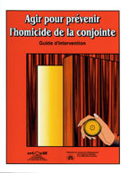 Agir pour pr&eacute;venir l'homicide de la conjointe